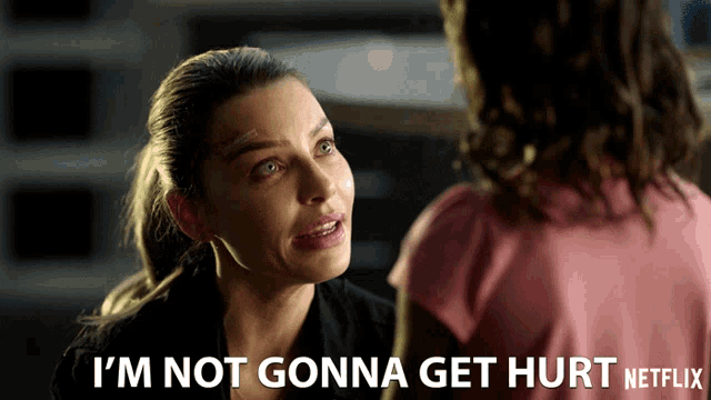 a woman talking to a little girl with the words i 'm not gonna get hurt netflix on the bottom