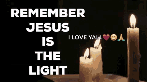 a poster that says remember jesus is the light with candles in the background