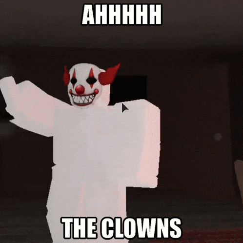 a white clown with the words ahhhh the clowns