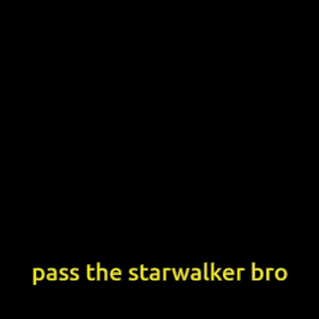 a pixel art drawing of a star walker with the words pass the starwalker bro below it