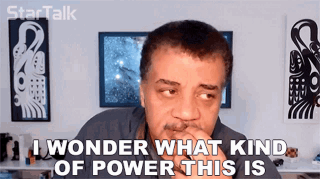 I Wonder What Kind Of Power This Is Neil Degrasse Tyson GIF - I Wonder What Kind Of Power This Is Neil Degrasse Tyson Startalk GIFs