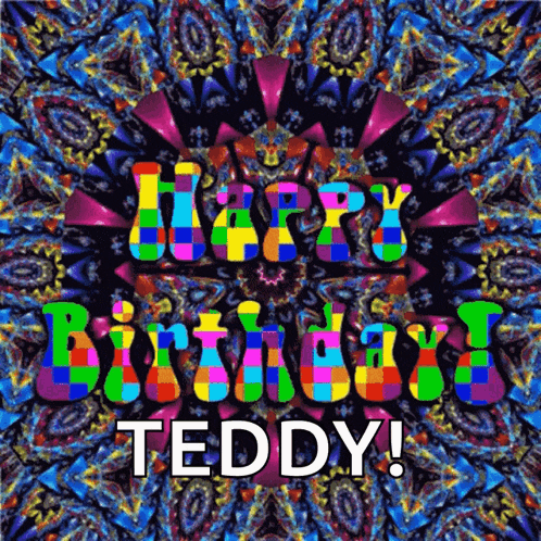 a colorful birthday card with the name teddy on it