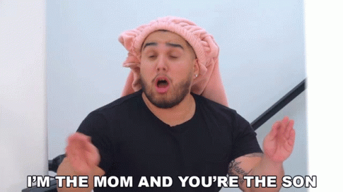 Im The Mom And You Are The Son Mother And Son GIF - Im The Mom And You Are The Son Mother And Son Know Your Place GIFs