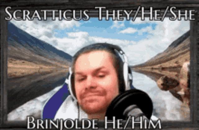 a man wearing headphones with the words scratticus they / he / she brinjoelde he / him