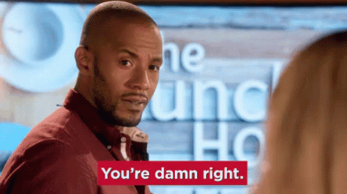 You Are Right GIF - Mc Kinley Freeman Youre Damn Right Daytime Divas GIFs