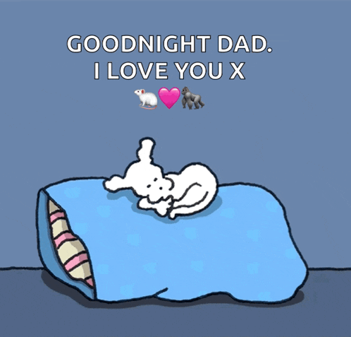 a cartoon of a dog sleeping in a bed with the words goodnight dad i love you x