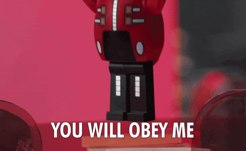 a lego figure says " you will obey me "