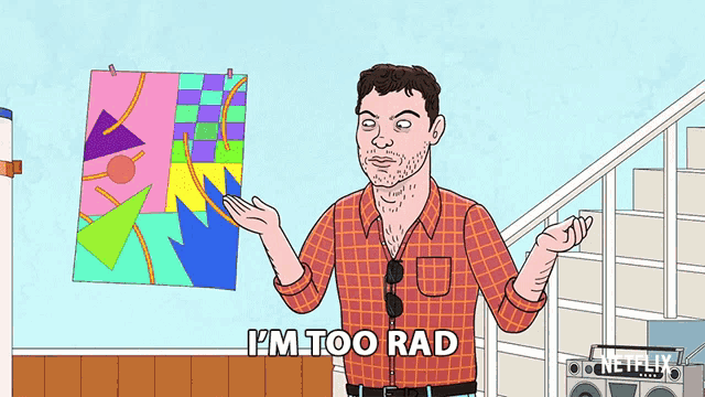 a man in a plaid shirt says i 'm too rad in a cartoon