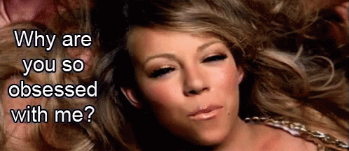 Why You So Obsessed With Me GIF - Mariah Carey Obsessed GIFs