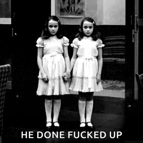 two little girls standing next to each other with the words he done fucked up below them