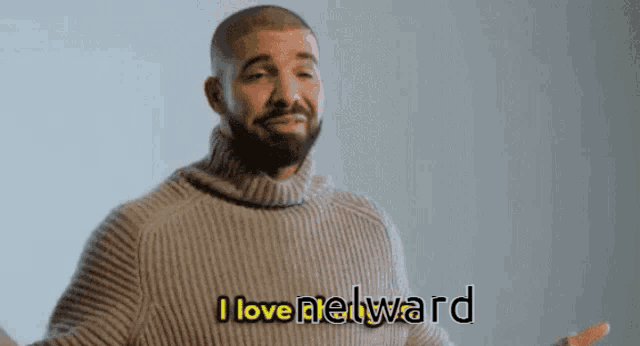 a man with a beard wearing a sweater says i love netward