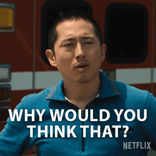 Why Would You Think That Danny Cho GIF - Why Would You Think That Danny Cho Steven Yeun GIFs