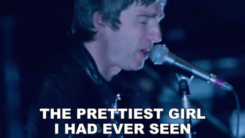 The Prettiest Girl I Have Ever Seen Noel Gallagher GIF - The Prettiest Girl I Have Ever Seen Noel Gallagher Lock All The Doors Song GIFs