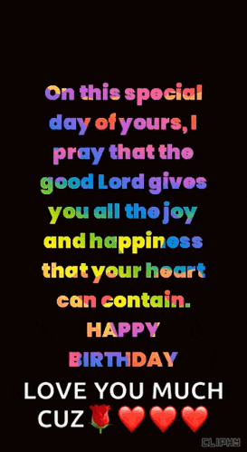 on this special day of yours i pray that the good lord gives you all the joy and happiness that your heart can contain
