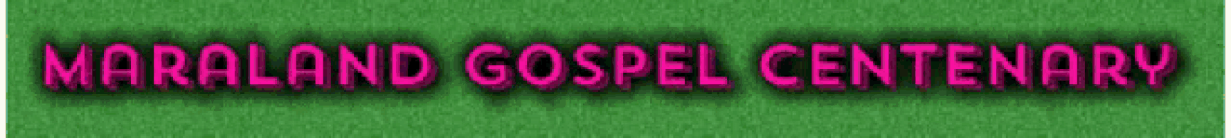 a green background with the words maraland gospel centenary in yellow letters