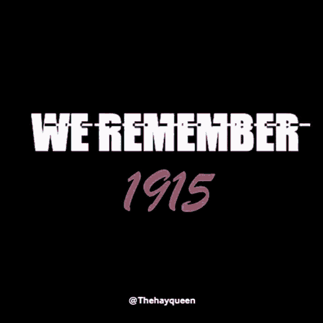 a black background with the words " we remember 1915 "