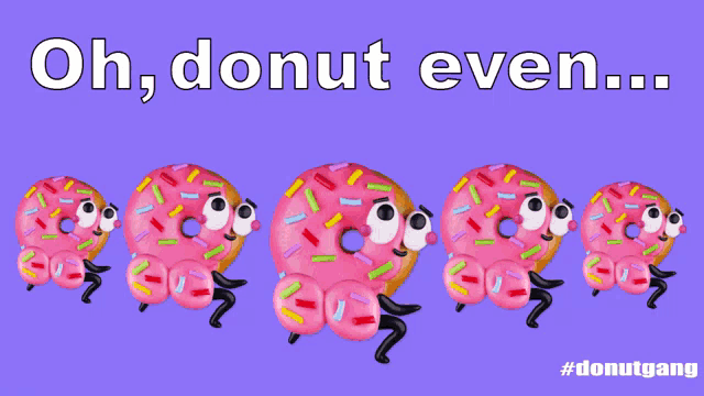 a purple background with pink donuts and the words oh donut even on it
