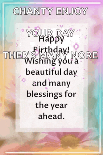 a birthday card that says chanty enjoy your day
