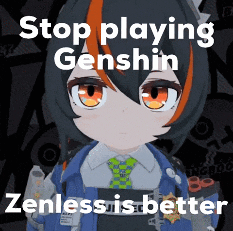a cartoon character with the words stop playing genshin zenless is better