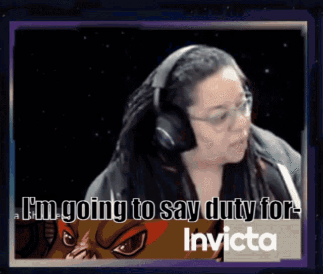 a woman wearing headphones is going to say duty for invicta