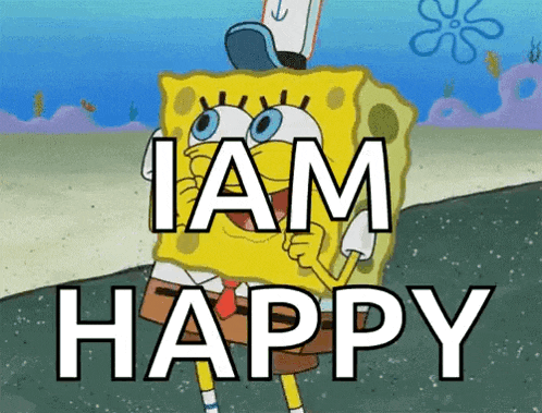 a cartoon of spongebob saying " iam happy "
