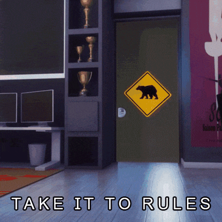 a sign on a door that says take it to rules on it