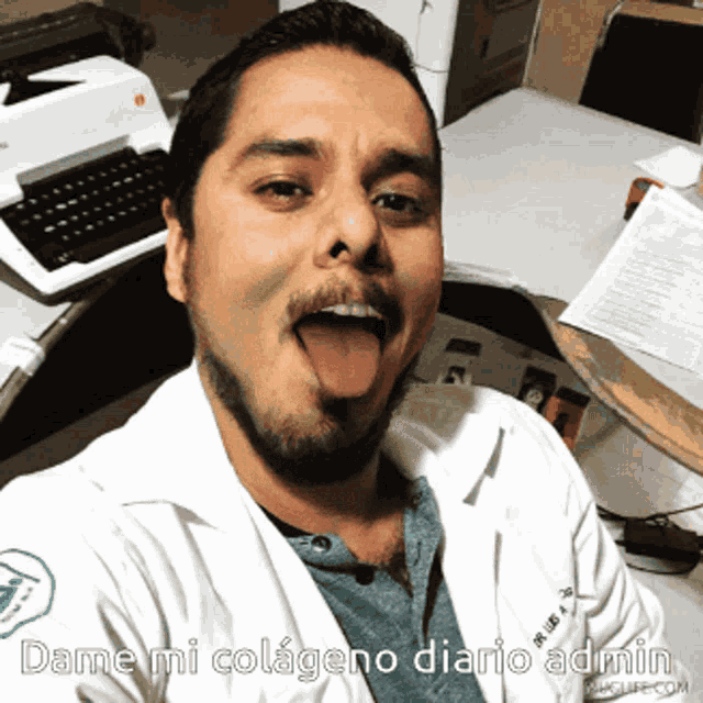 a man in a lab coat is sticking his tongue out and says dame mi colgeno diario admin