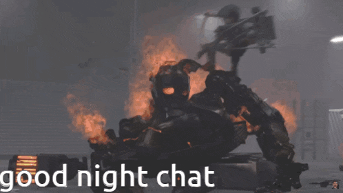 a picture of a burning robot with the words good night chat written below it
