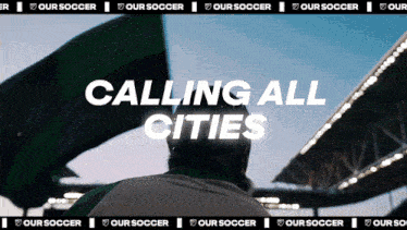 Calling All Cities Major League Soccer GIF - Calling All Cities Major League Soccer Calling Everyone GIFs