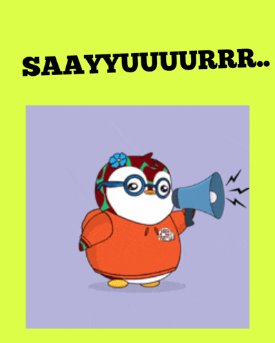 a cartoon of a penguin holding a megaphone with the words saayyuuuurr written below it
