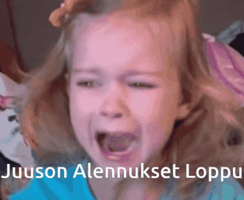 a little girl is crying with the words juuson alennukset loppu written above her