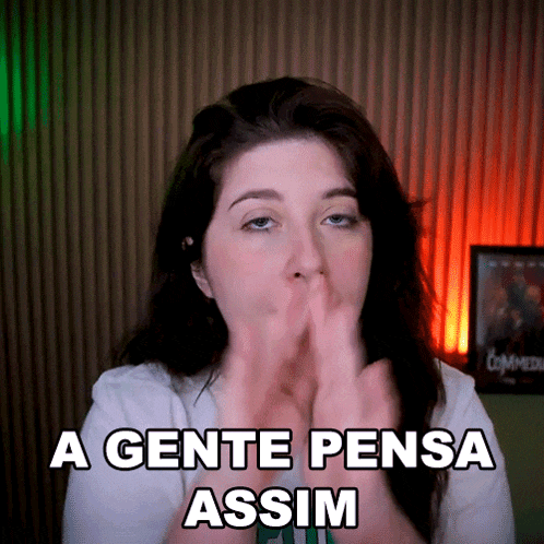a woman covering her mouth with her hands and the words " a gente pensa assim " below her