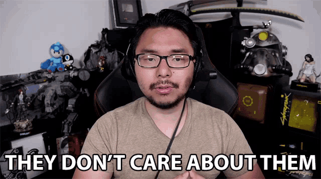 a man wearing glasses and headphones says they don 't care about them