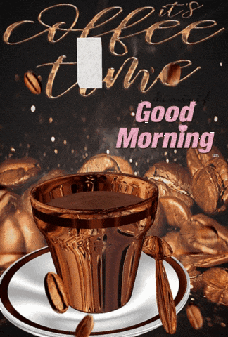 Good Morning Coffee Time GIF - Good Morning Coffee Time GIFs