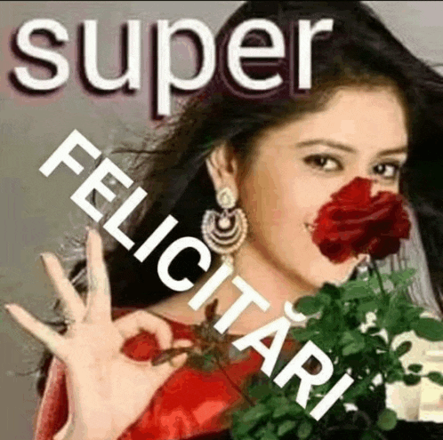 a woman is holding a red rose in front of her face and the words super felicitari are above her .