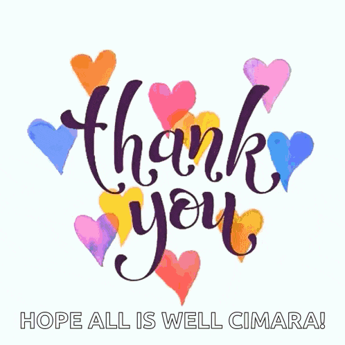 a thank you card with hearts and the words hope all is well cimara .