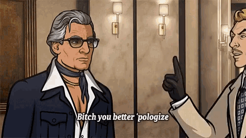 a cartoon character says bitch you better pologize while pointing at another man