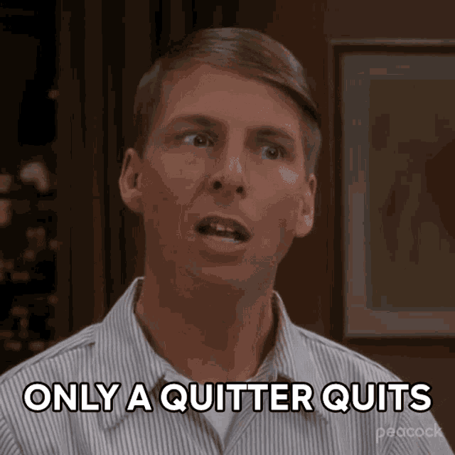 Only A Quitter Quits Kenneth Parcell GIF - Only A Quitter Quits Kenneth Parcell 30rock GIFs