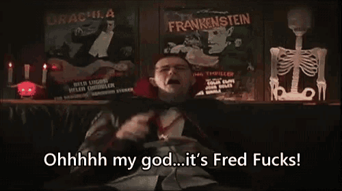 a man in a vampire costume says " ohhhh my god ... it 's fred fucks "