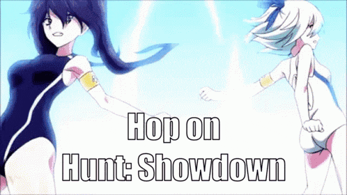 a picture of two anime girls with the words hop on hunt showdown on the bottom