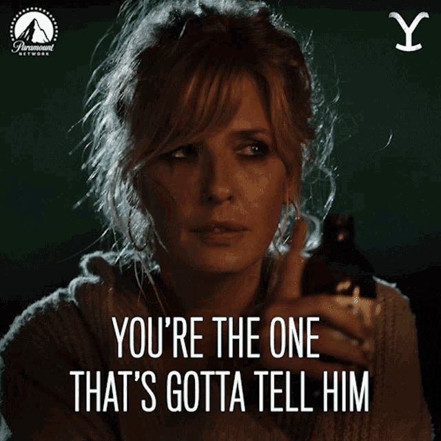 Youre The One Thats Gotta Tell Em Beth Dutton GIF - Youre The One Thats Gotta Tell Em Beth Dutton Kelly Reilly GIFs