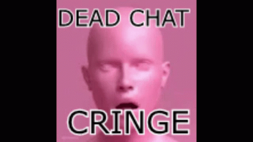 Dead Chat Cringe GIF - Dead Chat Cringe GIFs