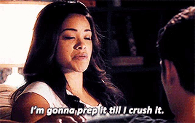 a woman is talking to a man and says " i 'm gonna prepl it till i crush it "