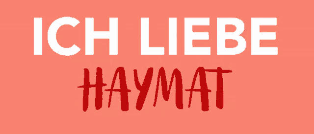 a red background with ich liebe haymat written in white