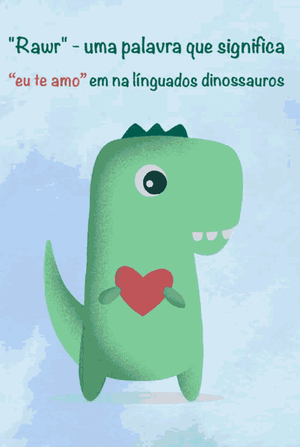 a cartoon of a dinosaur holding a red heart with the words " rawr " on the bottom