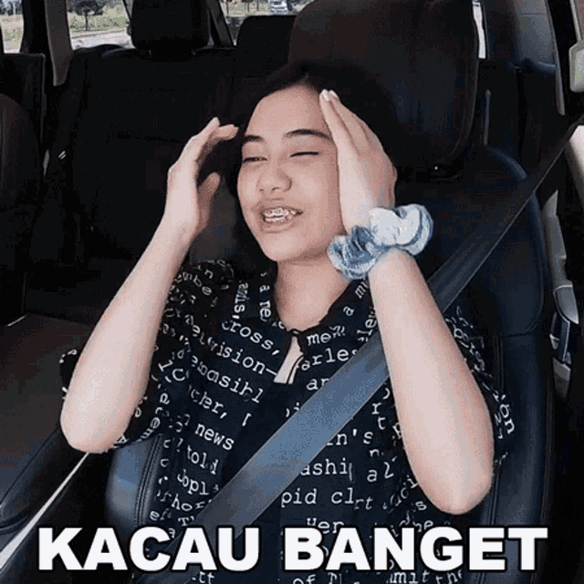 a girl sitting in the back seat of a car with kacau banget written in the corner