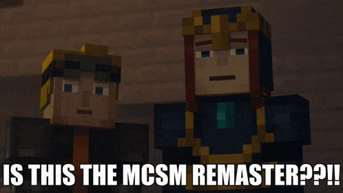 two minecraft characters standing next to each other with the caption " is this the mcsm remaster ? "