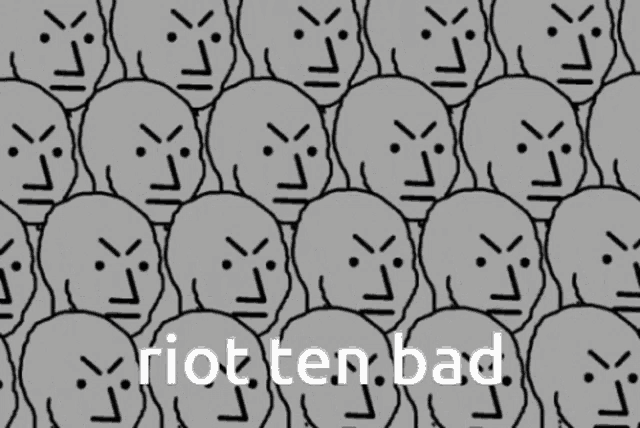 a row of angry faces with the words riot ten bad below