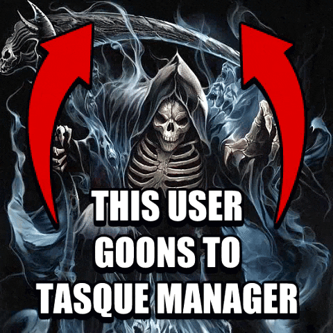 a grim reaper with a scythe and the words " this user goes to tasque manager " below him