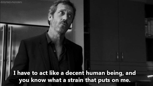 Decent Human Being GIF - Drama House Hugh Laurie GIFs